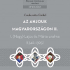 Csukovits Enikő: Az Anjouk Magyarországon II. rész I. Nagy Lajos és Mária uralma (1342-1395)